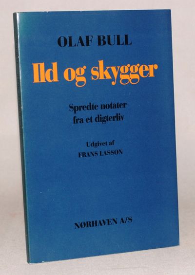 Ild og skygger - spredte notater fra et digterliv.