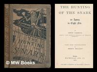 The hunting of the snark : an agony, in eight fits / By Lewis Carroll... with nine illustrations...