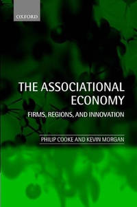The Associational Economy: Firms, Regions, and Innovation