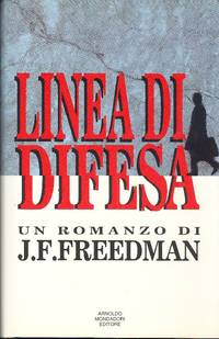 Linea di difesa by FREEDMAN J. F., - 1993