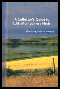 image of A COLLECTOR'S GUIDE TO L. M. MONTGOMERY FIRSTS