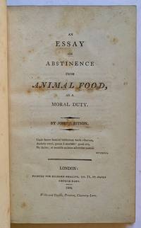 An Essay on Abstinence from Animal Food, as a Moral Duty