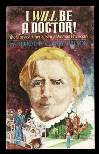 I Will Be a Doctor: The Story of America's First Women Physician