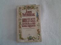 The Acts of King Arthur and His Noble Knights by John Steinbeck - Paperback - First Ballantine Books Edition - 1977 - from Corliss Books (SKU: 013212)