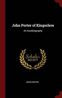 John Porter of Kingsclere: An Autobiography