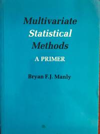 Multivariate Statistical Methods: A Primer