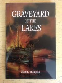 Graveyard of the Lakes (Great Lakes Books) by Mark L. Thompson - May 2006