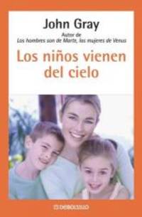 Los Ninos Vienen Del Cielo Spanish Edition
