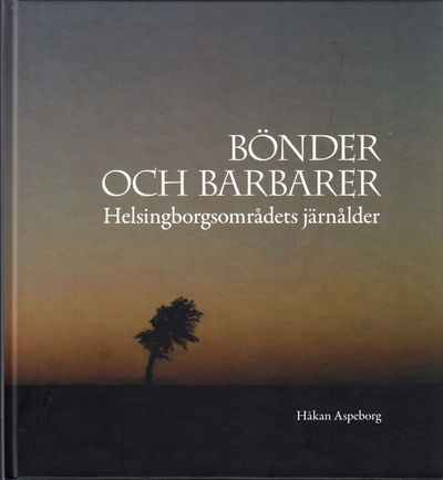 Bönder och barbarer. Helsingborgsområdets…