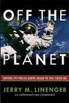 Off the Planet -- Inscribed By Author -- Surviving Five Perilous Months Aboard the Space Station Mir