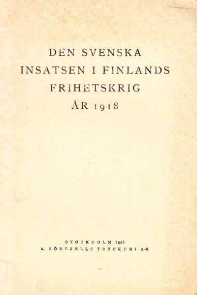 Den svenska insatsen i Finlands frihetskrig 1918.