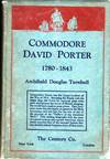 Commodore David Porter. 1780-1843.