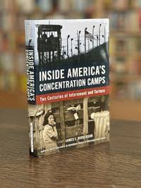 Inside America's Concentration Camps: Two Centuries of Internment and Torture