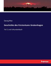 Geschichte des Fürstentums Grubenhagen:Teil 2 und Urkundenbuch