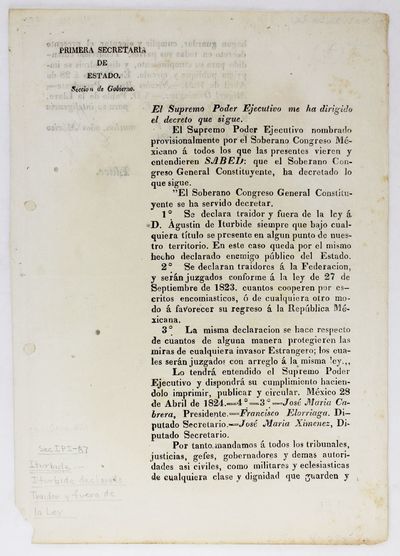 El Supremo Poder Ejectutivo Me Ha Dirigido El Decreto Que Sigue.... 1o Se Declara Traidor y Fuera de la Ley á D. Agustin de Iturbide... [caption title]
