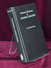 Historical Dictionary of Rhodesia/Zimbabwe. African Historical Dictionaries, No. 18