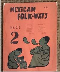 MEXICAN FOLKWAYS. REVISTA TRIMESTRAL DEDICADA A USOS Y COSTUMBRES MEXICANAS. VOL. VIII, N°. 2 (APRIL - JUNE, 1933).; Eds.: Frances Toor and Diego Rivera