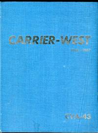 Carrier-West 1966-1967: USS Coral Sea, CVA-43: Seven Month Western Pacific Deployment by Otto, Loren H. (ed)/Manson, Ronald D. (co-editor) - 1967