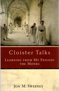 CLOISTER TALKS: Learning from My Friends the Monks