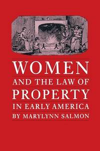 Women and the Law of Property in Early America