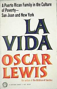 La Vida: A Puerto Rican Family in the Culture of Poverty - San Juan and New York,. by Oscar.- LEWIS - Vintage Giant, 1965, New York. - from LibrerÃa y Editorial Renacimiento (SKU: MN18192H)