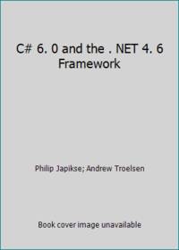 C# 6. 0 and the . NET 4. 6 Framework