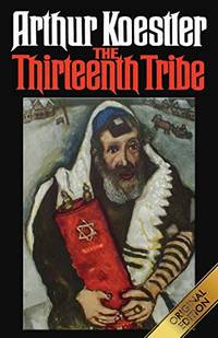 image of The Thirteenth Tribe: The Khazar Empire And Its Heritage