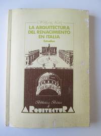 La Arquitectura Del Renacimiento En Italia by Wolfgang Lotz