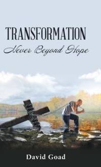 Transformation: Never Beyond Hope