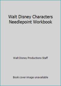 Walt Disney Characters Needlepoint Workbook by Walt Disney Productions Staff - 1976