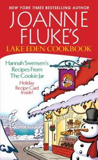 Joanne Fluke's Lake Eden Cookbook : Hannah Swensen's Recipes from the Cookie Jar