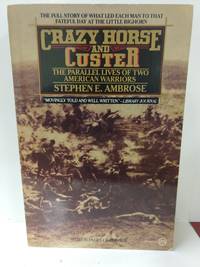 cover of Crazy Horse and Custer: The Parallel Lives of Two American Warriors
