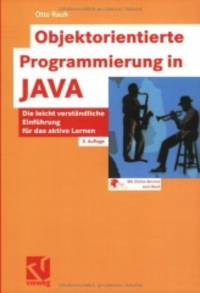 Objektorientierte Programmierung in JAVA: Die leicht verständliche Einführung für das aktive...