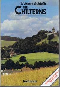 Visitor's Guide to the Chilterns by Neil Lands - Hardcover - 1982 - from Lazy Letters Books (SKU: 026873)
