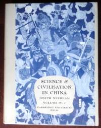 Science and Civilization In China Volume 4-Physical Technology Part II: Mechanical Engineering by Needham, Joseph - 1965