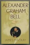 Alexander Graham Bell A Life