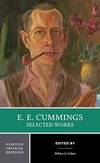 E. E. Cummings: Selected Works First Edition Norton Critical Editions