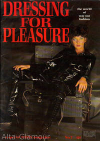 DRESSING FOR PLEASURE; The World of Way Out Fashion - A Special SHINY Magazine