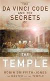 The Da Vinci Code and the Secrets of the Temple by Robin Griffith-Jones - 2006-04-17