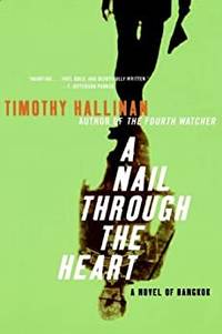 A Nail Through the Heart A Novel of Bangkok