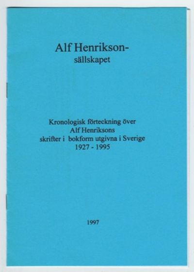 Kronologisk förteckning över Alf Henriksons…