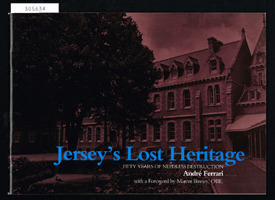 Jersey's Lost Heritage. Fifty Years of Needless…