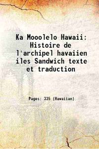 Ka Mooolelo Hawaii: Histoire de l&#039;archipel havaiien iles Sandwich texte et traduction 1862 [Hardcover] by Davida Malo - 2016