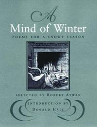 A Mind of Winter : Poems for a Snowy Season