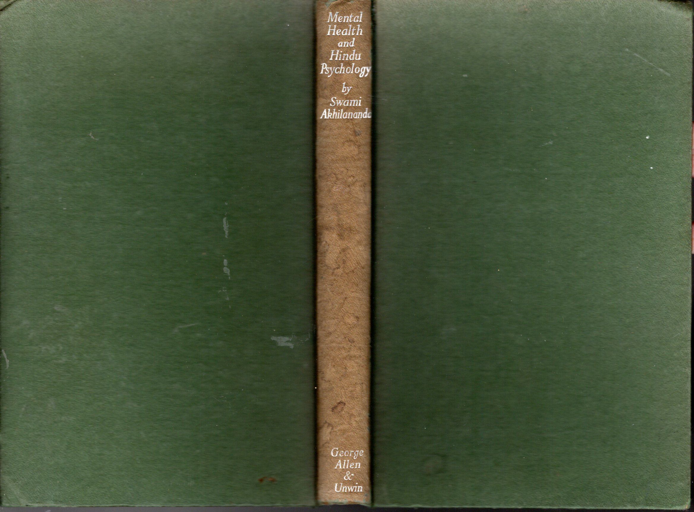 Mental Health and Hindu Psychology by Akhilananda, Swami | Hardcover | 1952  | George Allen \u0026 Unwin | Biblio, image size:2337x1726