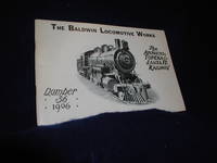 The Atchison, Topeka &amp; Santa Fe Railway System: Record of Recent Contruction, No. 56, 1906. The Baldwin Locomotive Works by The Baldwin Locomotive Works; Albrecht, Harry P - 1966