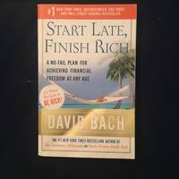 Start Late, Finish Rich by David Bach - January 2, 2007