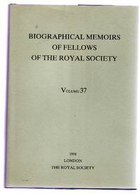 Biographical Memoirs of Fellows of the Royal Society : 1991 - Volume 37 by The Royal Society - 1991