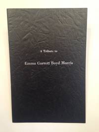 image of A Tribute to Emma Louise Garrett Boyd Morris.