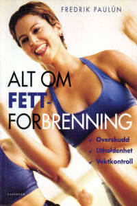 Alt om fettforbrenning. Overskudd. Utholdenhet.…
